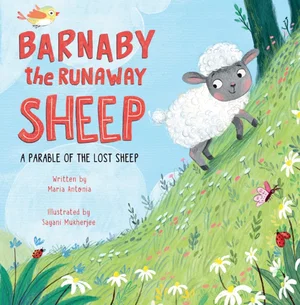 Barnaby the Runaway Sheep: A Parable of the Lost Sheep