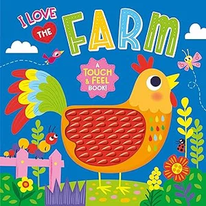 I Love the Farm (Touch & Feel Board Book)