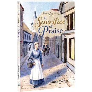 A Sacrifice of Praise (Enduring Faith Series #2)