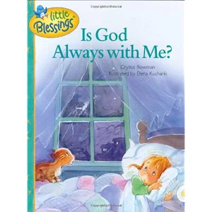 Is God Always with Me? -Little Blessings