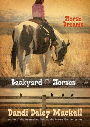 Horse Dreams - Backyard Horses #1
