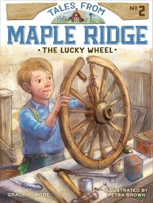 The Lucky Wheel -Tales from Maple Ridge #2