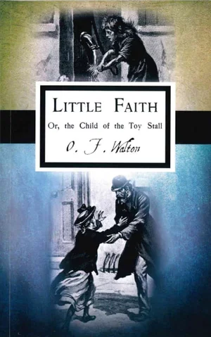 Little Faith: Or, the Child of the Toy Stall