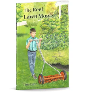 The Reel Lawn Mower: Fehr Family Series Book 6