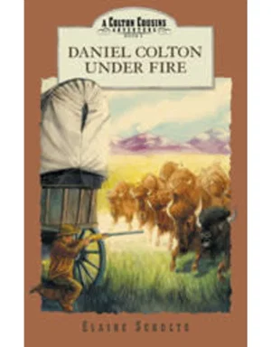 Daniel Colton Under Fire -Colton Cousins Adventure, Book 2