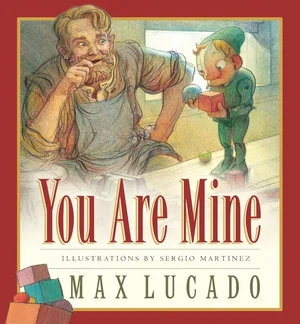 You Are Mine (Max Lucado's Wemmicks #2)