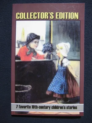 Collector's Edition: Seven Favourite Children's Stories from the 1800s