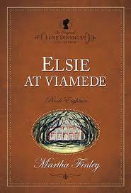 Elsie at Viamede #18 -Elsie Dinsmore Collection