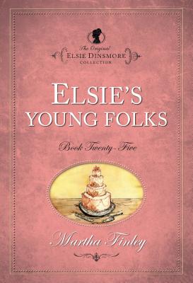 Elsie's Young Folks -Elsie Dinsmore Collection #25