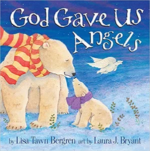 God Gave Us Angels