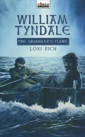 William Tyndale: The Smuggler's Flame -Revised