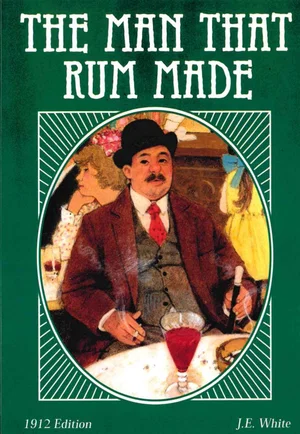 The Man That Rum Made: With Temperance Lessons and Stories