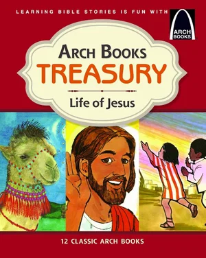 Arch Books Treasury: Life of Jesus