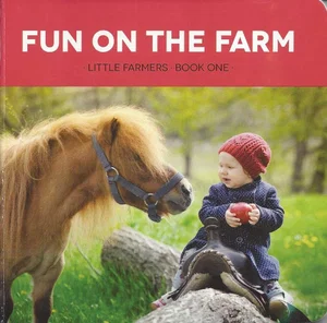 Fun On The Farm -Little Farmers Book 1 - Out of Print