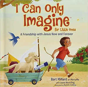 I Can Only Imagine for Little Ones Board Book