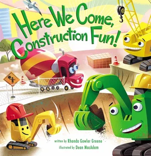 Here We Come, Construction Fun! Board book