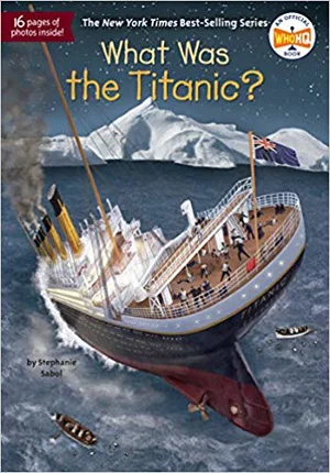 What Was the Titanic? Paperback