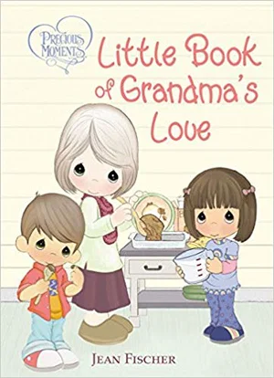 Precious Moments Little Book of Grandma's Love Board book