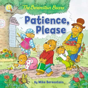 The Berenstain Bears Patience, Please -Berenstain Bears/Living Lights