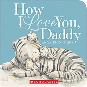 How I Love You, Daddy Board book