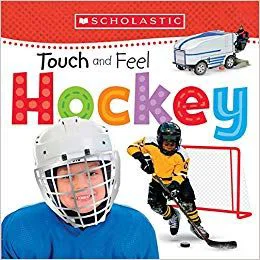 Hockey Touch and Feel -Scholastic Early Learners Series