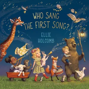 Who Sang the First Song? Board book