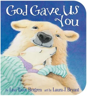 God Gave Us You - Board Book