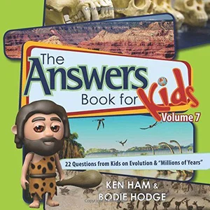 The Answers Book for Kids Volume 7