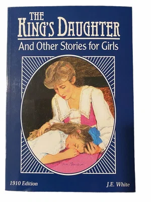 The King's Daughter & Other Stories for Girls