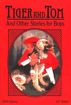 Tiger and Tom and Other Stories for Boys