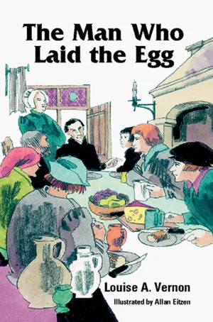 The Man Who Laid the Egg -Louise A. Vernon Religious Heritage