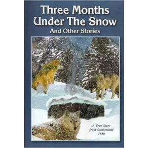 Three Months Under the Snow and Other Stories