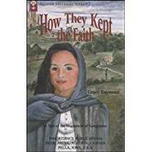 How They Kept the Faith -Huguenot Inheritance Series #3