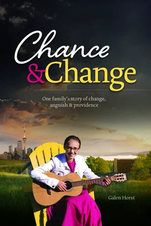 Chance & Change:One family's story of change, anguish, and providence