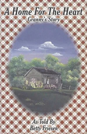 A Home for the Heart Granny's Story