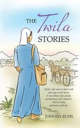 The Twila Stories