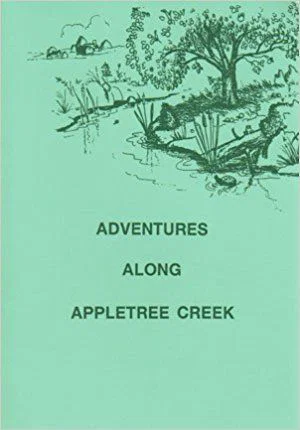 Adventures Along Apple Tree Creek #2 Sequel to On the Banks of AppleTree Creek