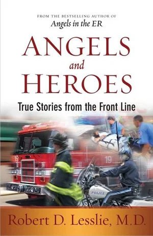 Angels and Heroes: True Stories from the Front Line -Book 3
