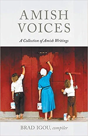 Amish Voices: A Collection of Amish Writings
