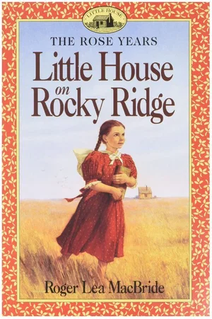 Little House on Rocky Ridge -Little House Sequel #1