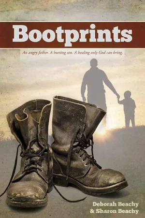 Bootprints An Angry Father. a Hurting Son. a Healing Only God Can Bring