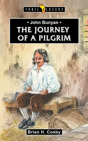 The Journey of a Pilgrim 9  (Trail Blazers)