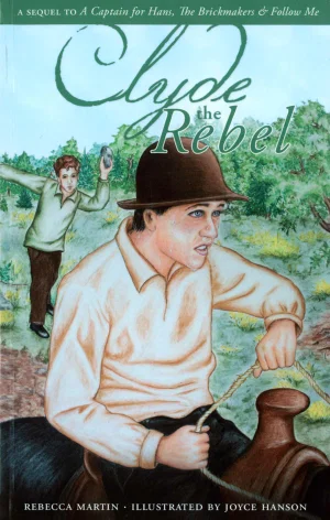 Clyde the Rebel -Heritage Series #4