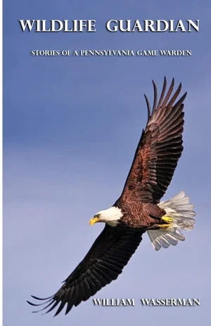 Wildlife Guardian: Stories of a Pennsylvania Game Warden #3