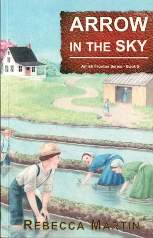 Arrow in the Sky -Amish Frontier Series -Book #5
