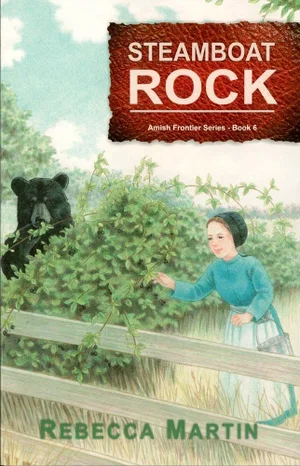 Steamboat Rock -Amish Frontier Series Book 6