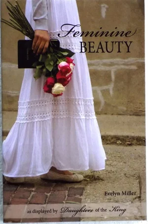 Feminine Beauty -As Displayed by Daughters of the King