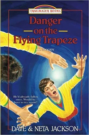 Danger on the Flying Trapeze: Introducing D.L. Moody,1893 Chicago,
