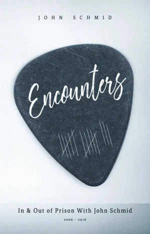 Encounters: Prison with John Schmid