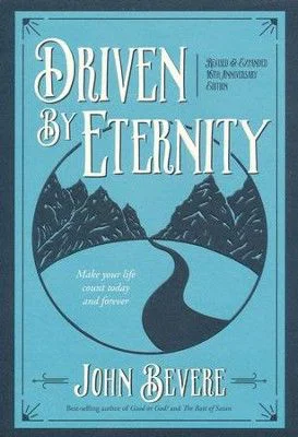 Driven by Eternity: Make Your Life Count Today